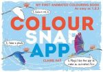 Claire Fay: Colour, Snap, App! [2015] paperback on Sale