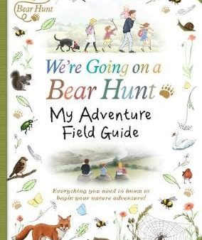 We re Going on a Bear Hunt: My Adventure Field Guide [2017] paperback Online Hot Sale